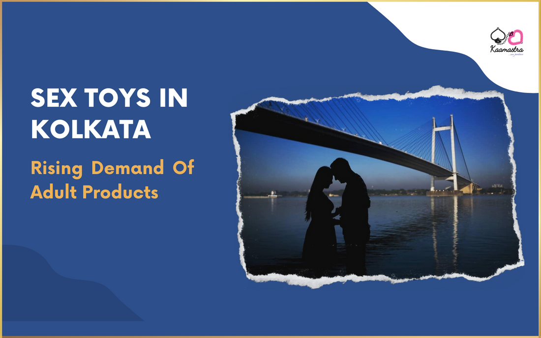 Sex Toys in Kolkata β Rising Demand of Adult Products